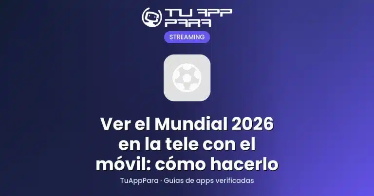 Ver el Mundial 2026 en la tele con el móvil: cómo hacerlo
