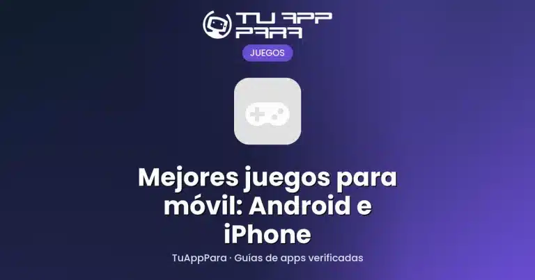 Mejores juegos para móvil: Android e iPhone