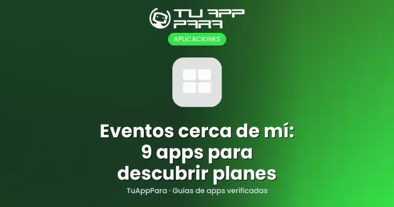 Eventos cerca de mí: 9 apps para descubrir planes