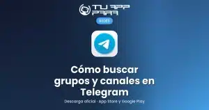 Cómo buscar grupos y canales en Telegram: Guía Definitiva