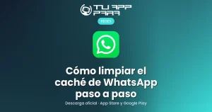 Cómo limpiar el caché de WhatsApp paso a paso
