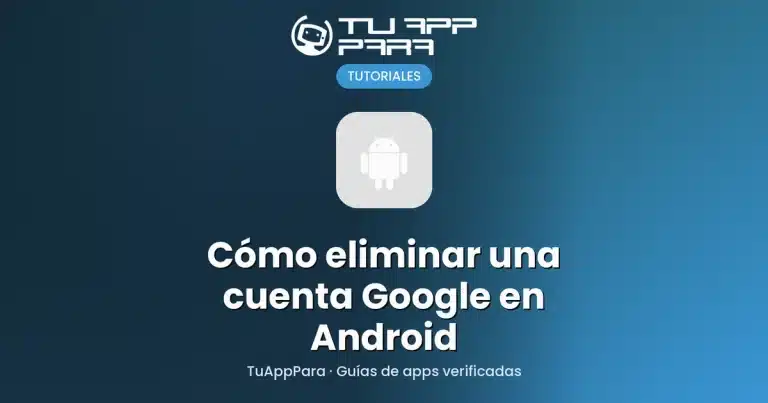 Cómo eliminar una cuenta Google en Android