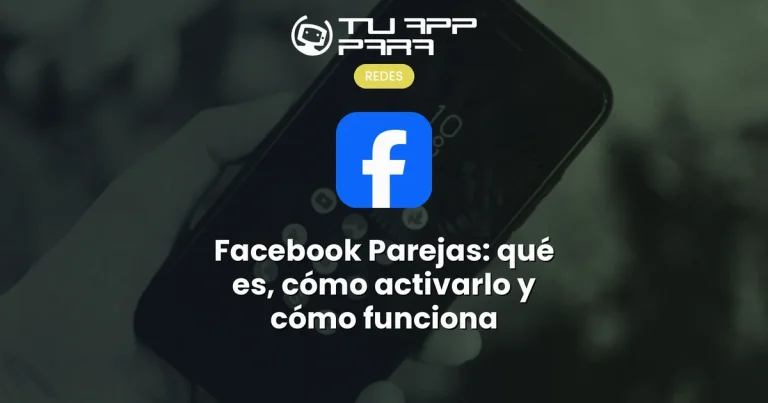 Facebook Parejas: qué es, cómo activarlo y cómo funciona