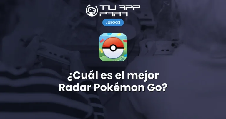 ¿Cuál es el mejor Radar Pokémon Go?