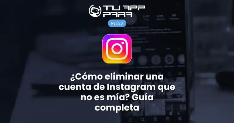 ¿Cómo eliminar una cuenta de Instagram que no es mía? Guía completa