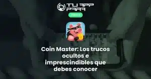 Coin Master: Los trucos ocultos e imprescindibles que debes conocer
