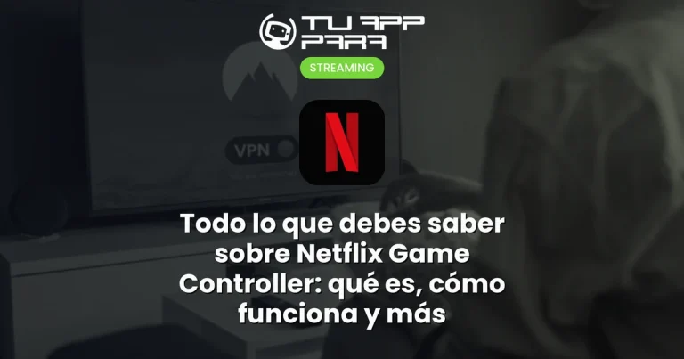 Todo lo que debes saber sobre Netflix Game Controller: qué es, cómo funciona y más