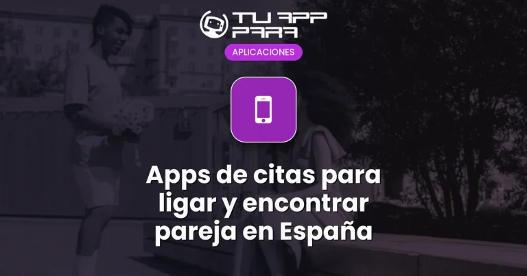Apps de citas para ligar y encontrar pareja en España