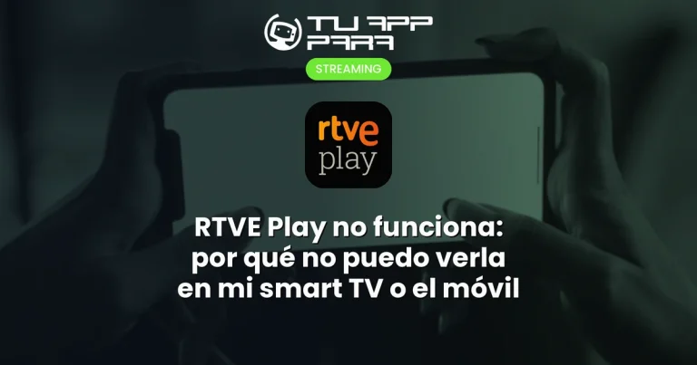RTVE Play no funciona: por qué no puedo verla en mi smart TV o el móvil