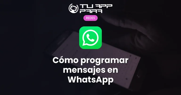 Cómo programar mensajes en WhatsApp