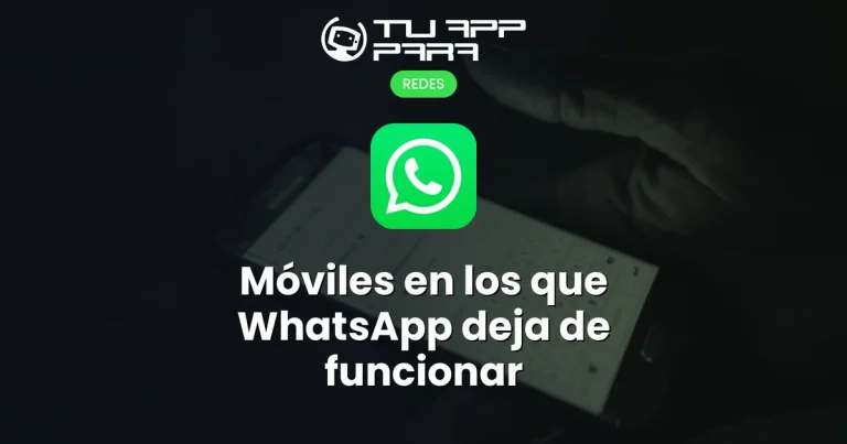 Móviles en los que WhatsApp deja de funcionar