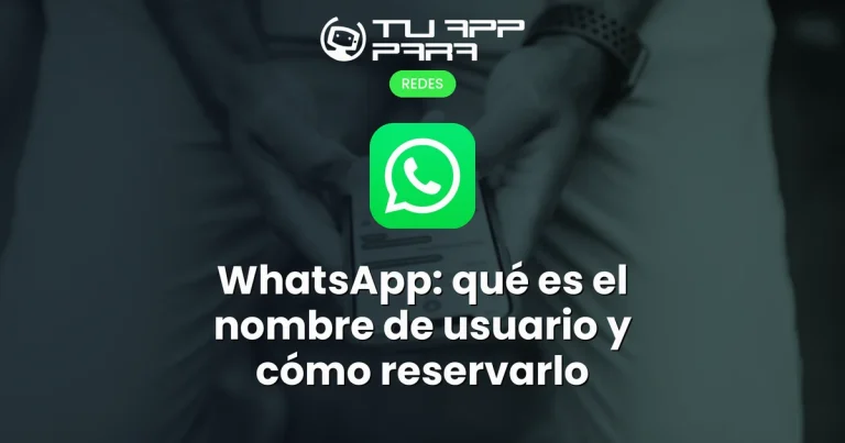 WhatsApp: qué es el nombre de usuario y cómo reservarlo
