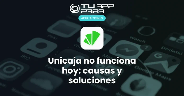 Unicaja no funciona hoy: causas y soluciones