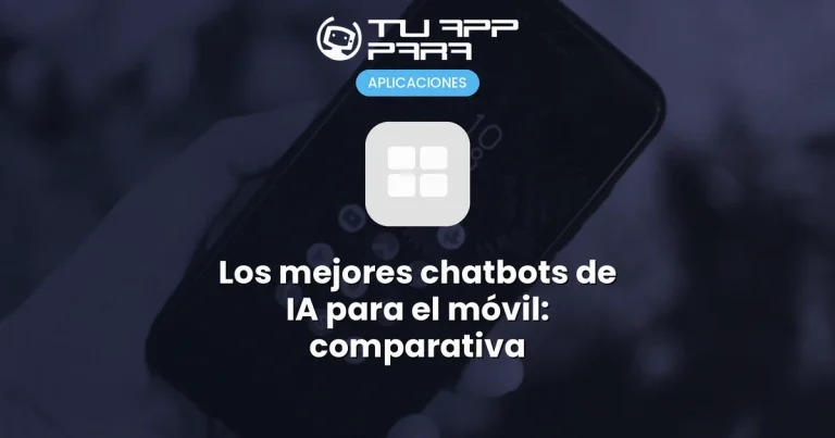 Los mejores chatbots de IA para el móvil: comparativa