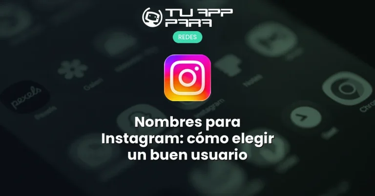 Nombres para Instagram: cómo elegir un buen usuario