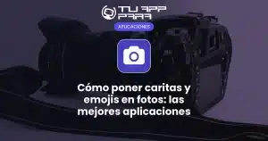 Cómo poner caritas y emojis en fotos: las mejores aplicaciones