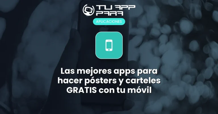 Las mejores apps para hacer pósters y carteles GRATIS con tu móvil