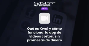 Qué es Kwai y cómo funciona: la app de vídeos cortos, sin promesas de dinero