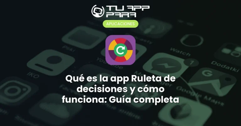 Qué es la app Ruleta de decisiones y cómo funciona: Guía completa
