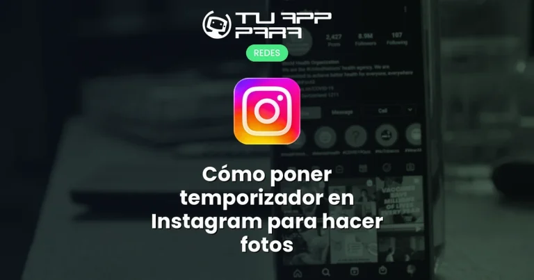 Cómo poner temporizador en Instagram para hacer fotos