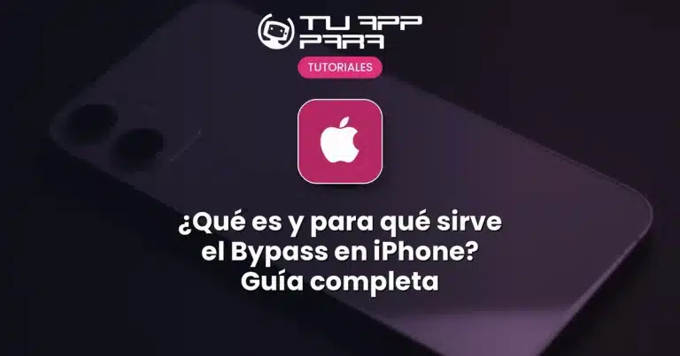 ¿Qué es y para qué sirve el Bypass en iPhone? Guía completa