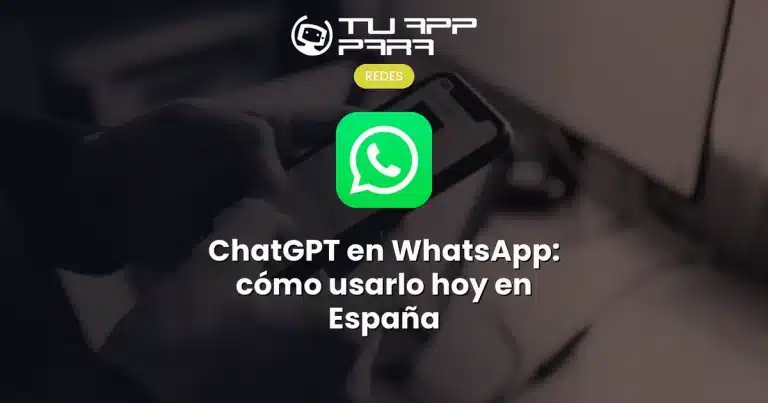 ChatGPT en WhatsApp: cómo usarlo hoy en España