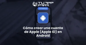 Cómo crear ID de Apple en Android: todos los métodos