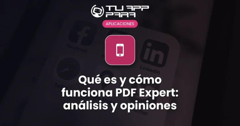 Qué es y cómo funciona PDF Expert: análisis y opiniones