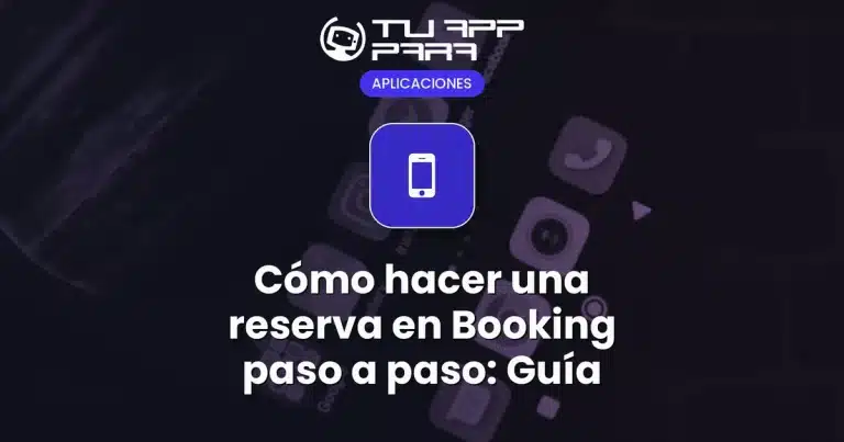Cómo hacer una reserva en Booking paso a paso: Guía