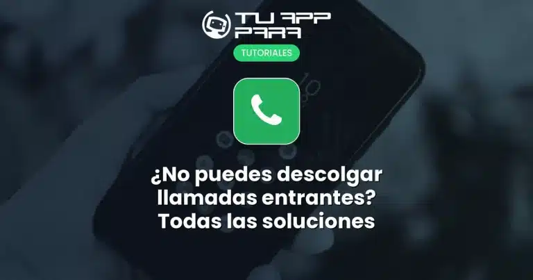 ¿No puedes descolgar llamadas entrantes? Todas las soluciones