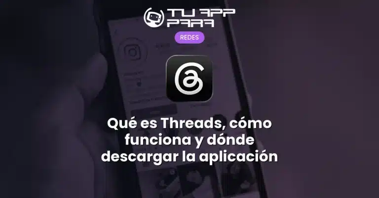 Qué es Threads, cómo funciona y dónde descargar la aplicación