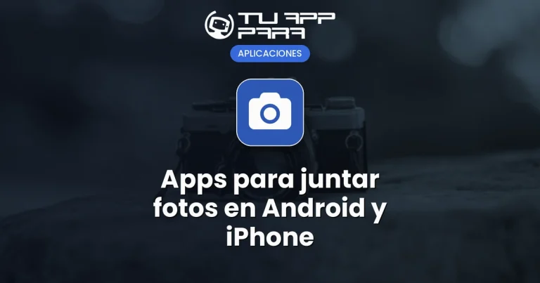 Apps para juntar fotos en Android y iPhone