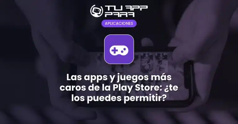 Las apps y juegos más caros de la Play Store: ¿te los puedes permitir?