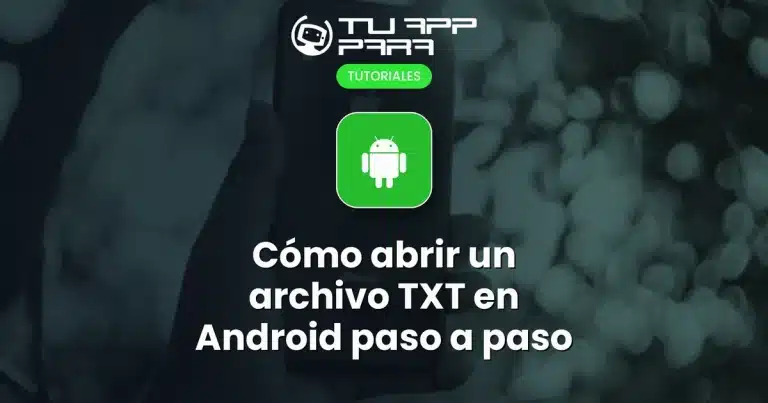 Cómo abrir un archivo TXT en Android paso a paso
