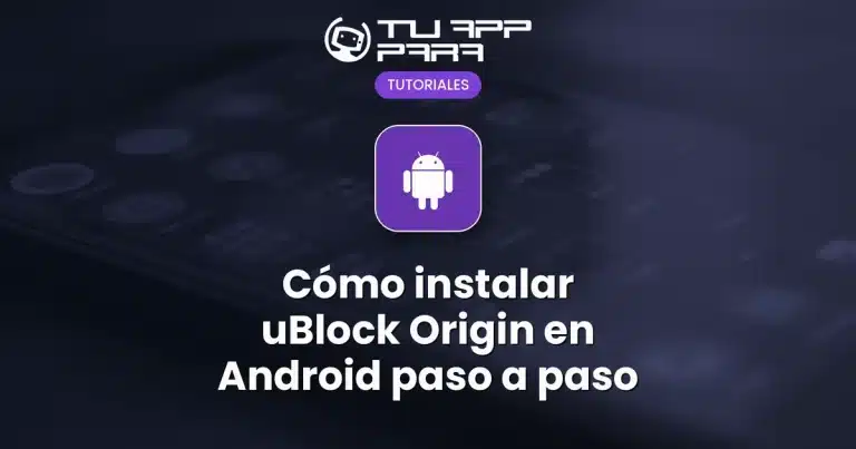 Cómo instalar uBlock Origin en Android paso a paso