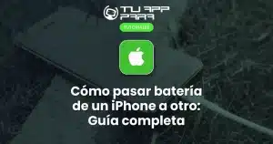 Cómo pasar batería de un iPhone a otro: Guía completa