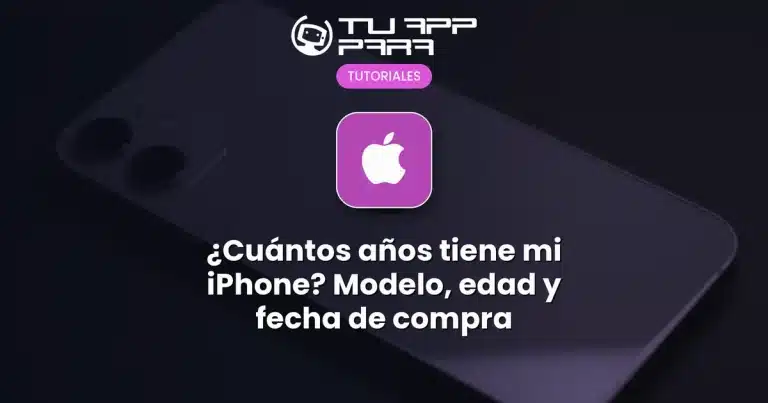 ¿Cuántos años tiene mi iPhone? Modelo, edad y fecha de compra