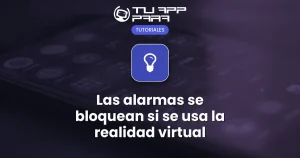 Las alarmas se bloquean si se usa la realidad virtual