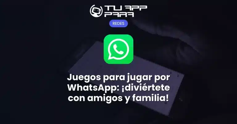 Juegos para jugar por WhatsApp: ¡diviértete con amigos y familia!