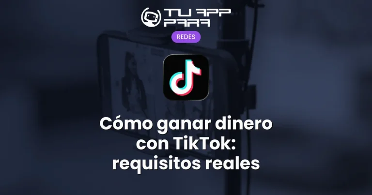 Cómo ganar dinero con TikTok: requisitos reales