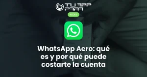 WhatsApp Aero: qué es y por qué puede costarte la cuenta