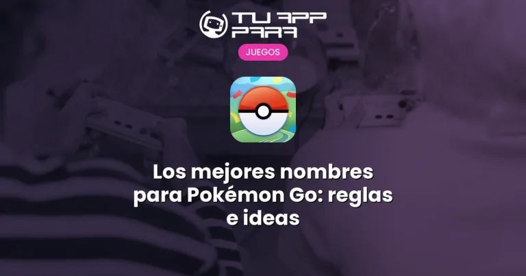 Los mejores nombres para Pokémon Go: reglas e ideas