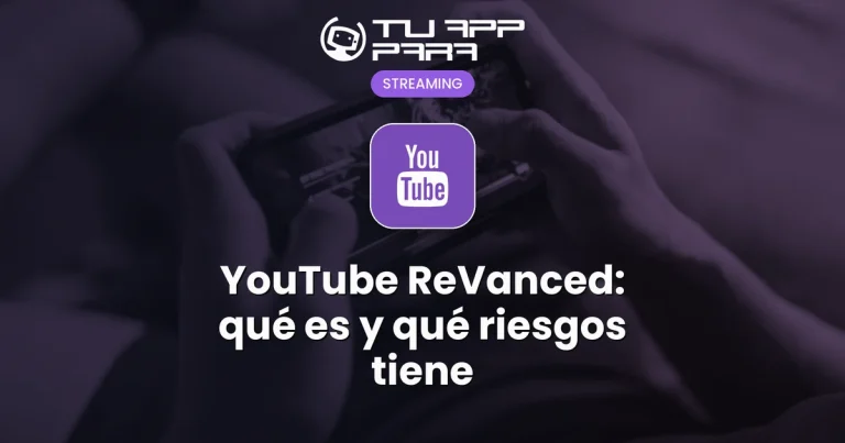 YouTube ReVanced: qué es y qué riesgos tiene