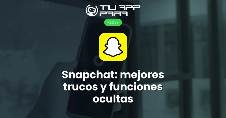 Snapchat: mejores trucos y funciones ocultas