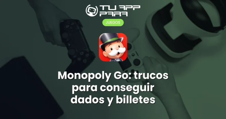 Monopoly Go: trucos para conseguir dados y billetes