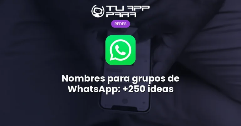 Nombres para grupos de WhatsApp: +250 ideas