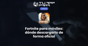Fortnite para móviles: dónde descargarlo de forma oficial