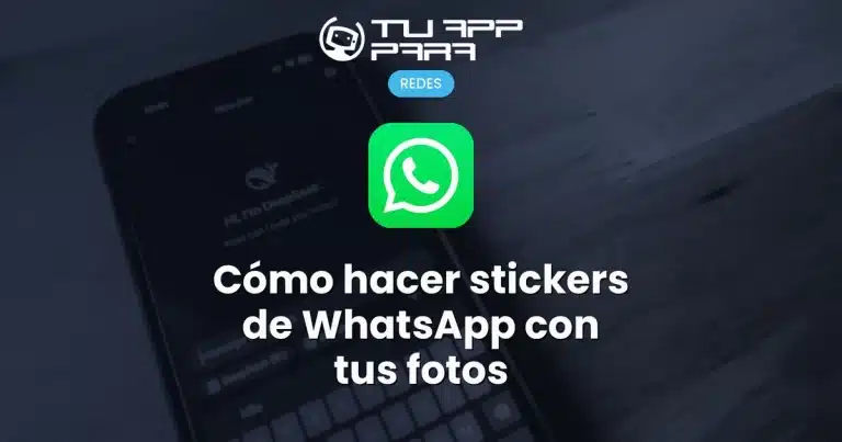 Cómo hacer stickers de WhatsApp con tus fotos