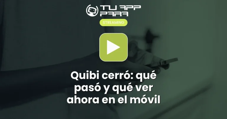 Quibi cerró: qué pasó y qué ver ahora en el móvil