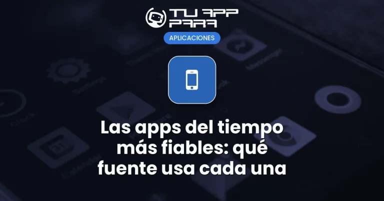 Las apps del tiempo más fiables: qué fuente usa cada una